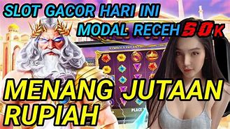 Slot Gacor Hari Ini Jutaan Menang 1M 2 5M X